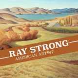 9780985071479-0985071478-Ray Strong: American Artist