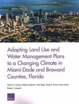 9781977400734-1977400736-Adapting Land Use and Water Management Plans to a Changing Climate in Miami-Dade and Broward Counties, Florida