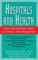 9781591202608-1591202604-Hospitals and Health: Your Orthomolecular Guide to a Shorter, Safer Hospital Stay