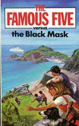 9780340278642-0340278641-The Famous Five Versus the Black Mask: A New Adventure of the Characters Created by Enid Blyton (NEW FIVE'S) (Knight Books)