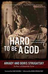 9781613748282-1613748280-Hard to Be a God (19) (Rediscovered Classics)