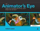 9780240817248-0240817249-The Animator's Eye: Adding Life to Animation with Timing, Layout, Design, Color and Sound