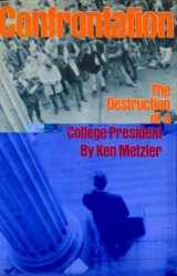 9780840212740-0840212747-Confrontation;: The destruction of a college president