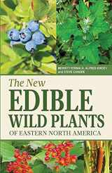 9781951682118-1951682114-The New Edible Wild Plants of Eastern North America: A Field Guide to Edible (and Poisonous) Flowering Plants, Ferns, Mushrooms and Lichens