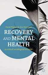 9780230291386-0230291384-Recovery and Mental Health: A Critical Sociological Account