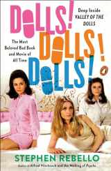 9780143133506-0143133500-Dolls! Dolls! Dolls!: Deep Inside Valley of the Dolls, the Most Beloved Bad Book and Movie of All Time
