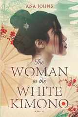 9780778308140-0778308146-The Woman in the White Kimono: A Novel