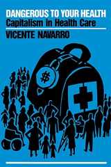 9780853458654-0853458650-Dangerous to Your Health: Capitalism in Health Care
