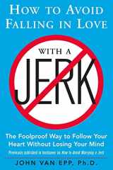 9780071548427-0071548424-How to Avoid Falling in Love with a Jerk