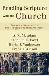 9780801031731-0801031737-Reading Scripture with the Church: Toward a Hermeneutic for Theological Interpretation