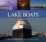 9781550464634-1550464639-Lake Boats: The Enduring Vessels of the Great Lakes
