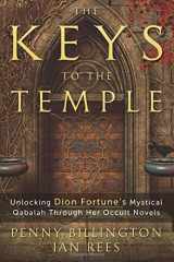 9780738750668-0738750662-The Keys to the Temple: Unlocking Dion Fortune's Mystical Qabalah Through Her Occult Novels