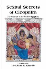 9780595144969-0595144969-Sexual Secrets of Cleopatra: The Wisdom of the Ancient Egyptians