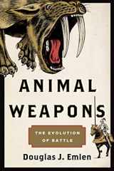 9780805094503-0805094504-Animal Weapons: The Evolution of Battle