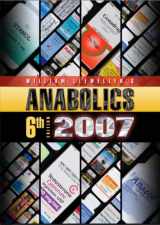 9780967930466-0967930464-Anabolics 2007: Anabolic Steroids Reference Manual
