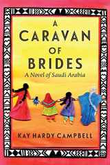 9780999074305-099907430X-A Caravan of Brides: A Novel of Saudi Arabia