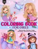 9781739781705-1739781708-Coloring Book For Girls Age 4-8: Over 70 pages of Dolls, Mermaids, Fairies, Cute Animals, Ballerina’s, Unicorns and More