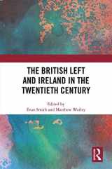 9780367701499-0367701499-The British Left and Ireland in the Twentieth Century