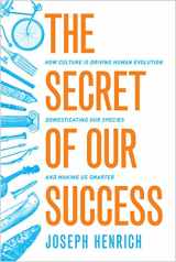 9780691166858-0691166854-The Secret of Our Success: How Culture Is Driving Human Evolution, Domesticating Our Species, and Making Us Smarter