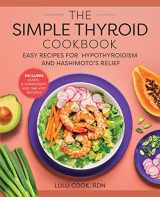 9781648765056-164876505X-The Simple Thyroid Cookbook: Easy Recipes for Hypothyroidism and Hashimoto's Relief Burst: Includes Quick, 5-Ingredient, and One-Pot Recipes