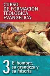 9788472282575-8472282570-CFT 03 - El hombre, su grandeza y su miseria (Curso de formación teología evangélica) (Spanish Edition)