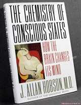 9780316367547-0316367540-The Chemistry of Conscious States: How the Brain Changes Its Mind