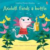 9781474959483-1474959482-Axolotl Finds a Bottle