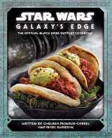 9781683837985-1683837983-Star Wars: Galaxy's Edge: The Official Black Spire Outpost Cookbook