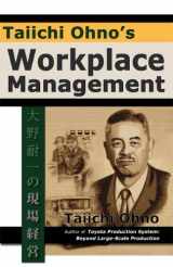 9780978638757-0978638751-Taiichi Ohno's Workplace Management