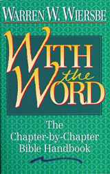 9780840792136-0840792131-With the Word: The Chapter-by-Chapter Bible Handbook