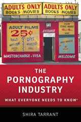 9780190205126-0190205121-The Pornography Industry: What Everyone Needs to KnowR