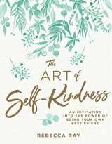 9781760783372-1760783374-The Art of Self-kindness