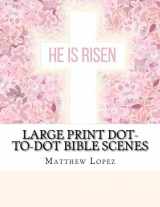 9781719201933-1719201935-Large Print Dot-to-Dot Bible Scenes (Easy To Read Adult Dot to Dot Books)