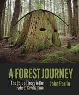 9781938340970-1938340973-A Forest Journey: The Role of Trees in the Fate of Civilization