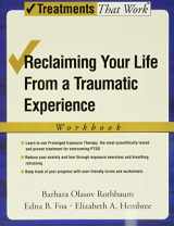 9780195308488-0195308484-Reclaiming Your Life from a Traumatic Experience: A Prolonged Exposure Treatment Program Workbook (Treatments That Work)