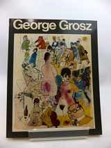 9780860920199-0860920194-George Grosz: His life and work