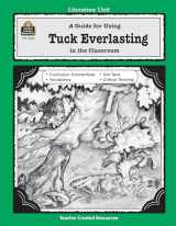 9781557344083-1557344086-A Guide for Using Tuck Everlasting in the Classroom (Literature Units)