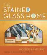 9781895569599-1895569591-The Stained Glass Home: Projects & Patterns