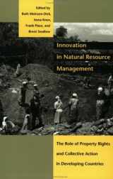 9780801871436-0801871433-Innovation in Natural Resource Management: The Role of Property Rights and Collective Action in Developing Countries (International Food Policy Research Institute)