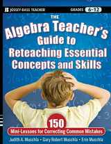 9780470872826-0470872829-The Algebra Teacher's Guide to Reteaching Essential Concepts and Skills: 150 Mini-Lessons for Correcting Common Mistakes