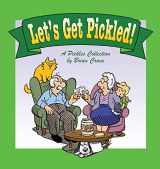 9780740761928-0740761927-Let's Get Pickled! A Pickles Collection