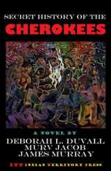 9780983266204-0983266204-Secret History of the Cherokees