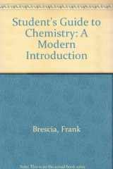 9780721620763-0721620760-Student's Guide to Chemistry: A Modern Introduction