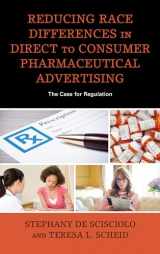 9781498574167-1498574165-Reducing Race Differences in Direct-to-Consumer Pharmaceutical Advertising: The Case for Regulation