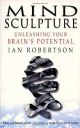 9780553813258-0553813250-Mind Sculpture : Your Brain's Untapped Potential