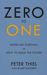 9780753555194-0753555190-Zero to One: Notes on Start Ups, or How to Build the Future