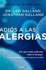 9786073154260-6073154267-Adiós a las alergias / The Allergy Solution: Unlock the Surprising, Hidden Truth about Why You Are Sick and How to Get Well (Spanish Edition)