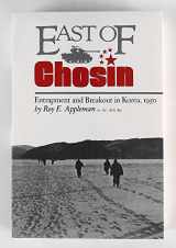 9780890964651-0890964653-East of Chosin: Entrapment and Breakout in Korea, 1950 (Volume 2) (Williams-Ford Texas A&M University Military History Series)