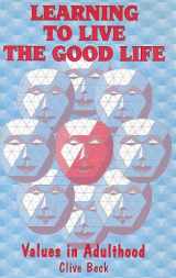 9780774403993-0774403993-Learning to live the good life: Values in adulthood