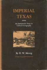9780292783812-0292783817-Imperial Texas;: An interpretive essay in cultural geography,